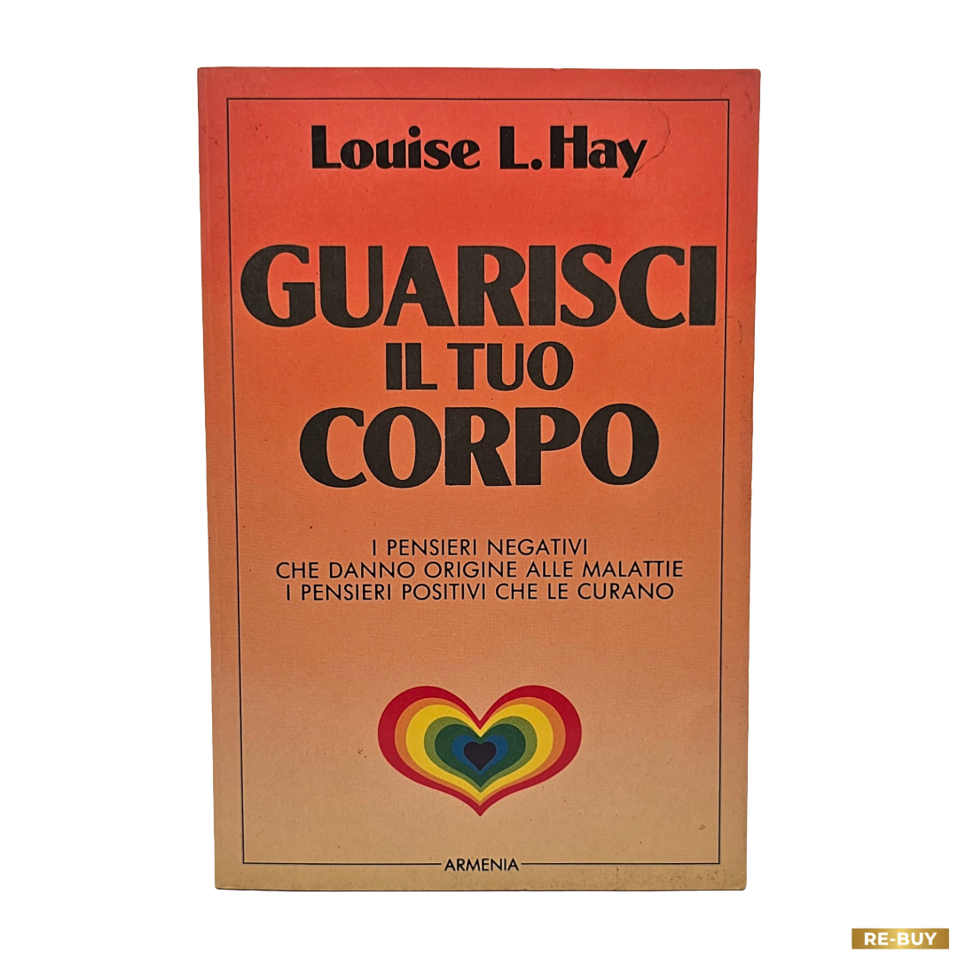 Guarisci il Tuo Corpo di Louise Hay Ed. Armenia - Libro di Salute e Mente (usato)