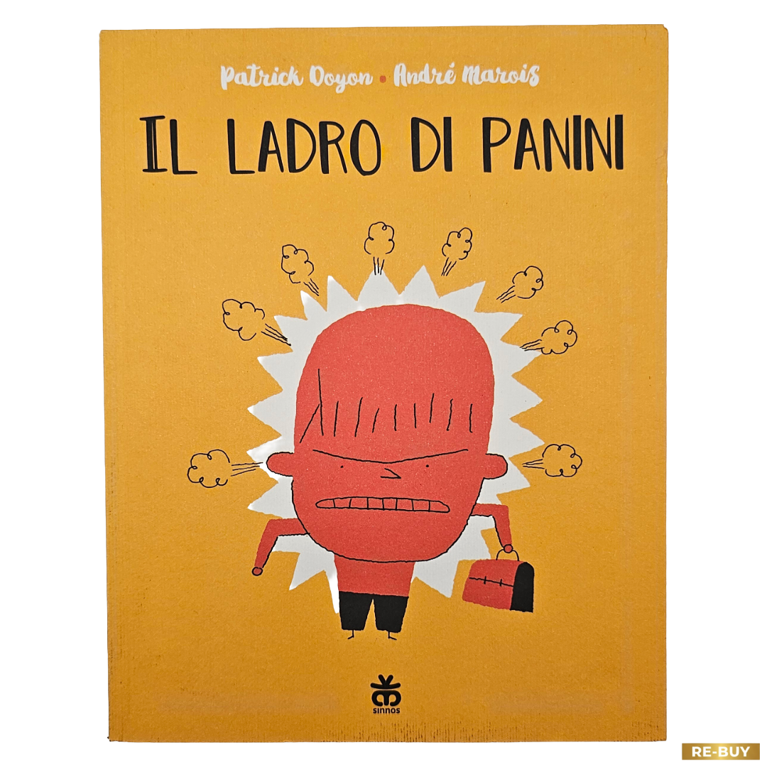 Il ladro di panini di Patrick Doyon e André Marois Libro per Ragazzi Sinnos Cartonato (Usato)