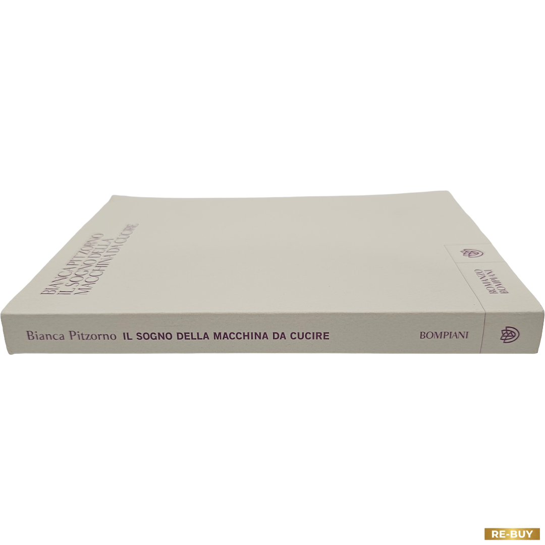 Libro Il sogno della macchina da cucire Bianca Pitzorno - Romanzo Bompiani