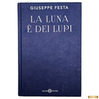 La Luna è dei Lupi di Giuseppe Festa - Salani Editore – Libro in Copertina Rigida