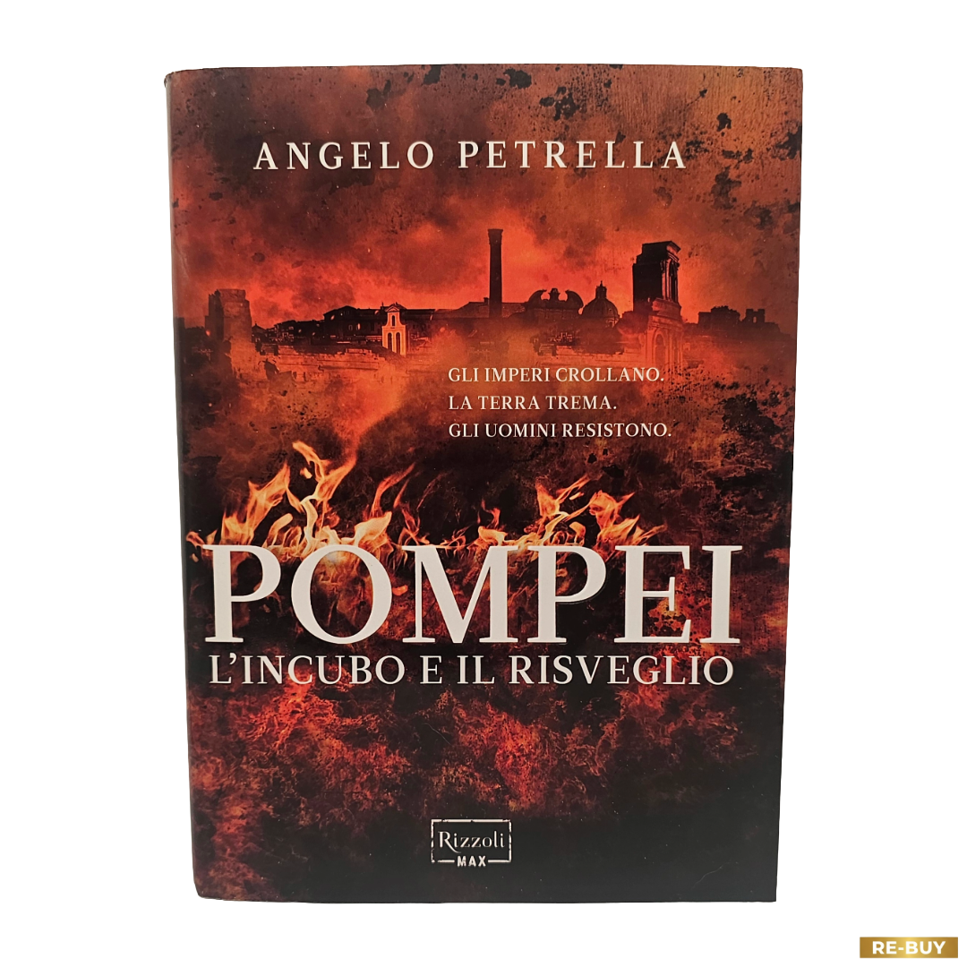 Pompei L'incubo e il risveglio Libro di Angelo Petrella ed. Rizzoli (usato)