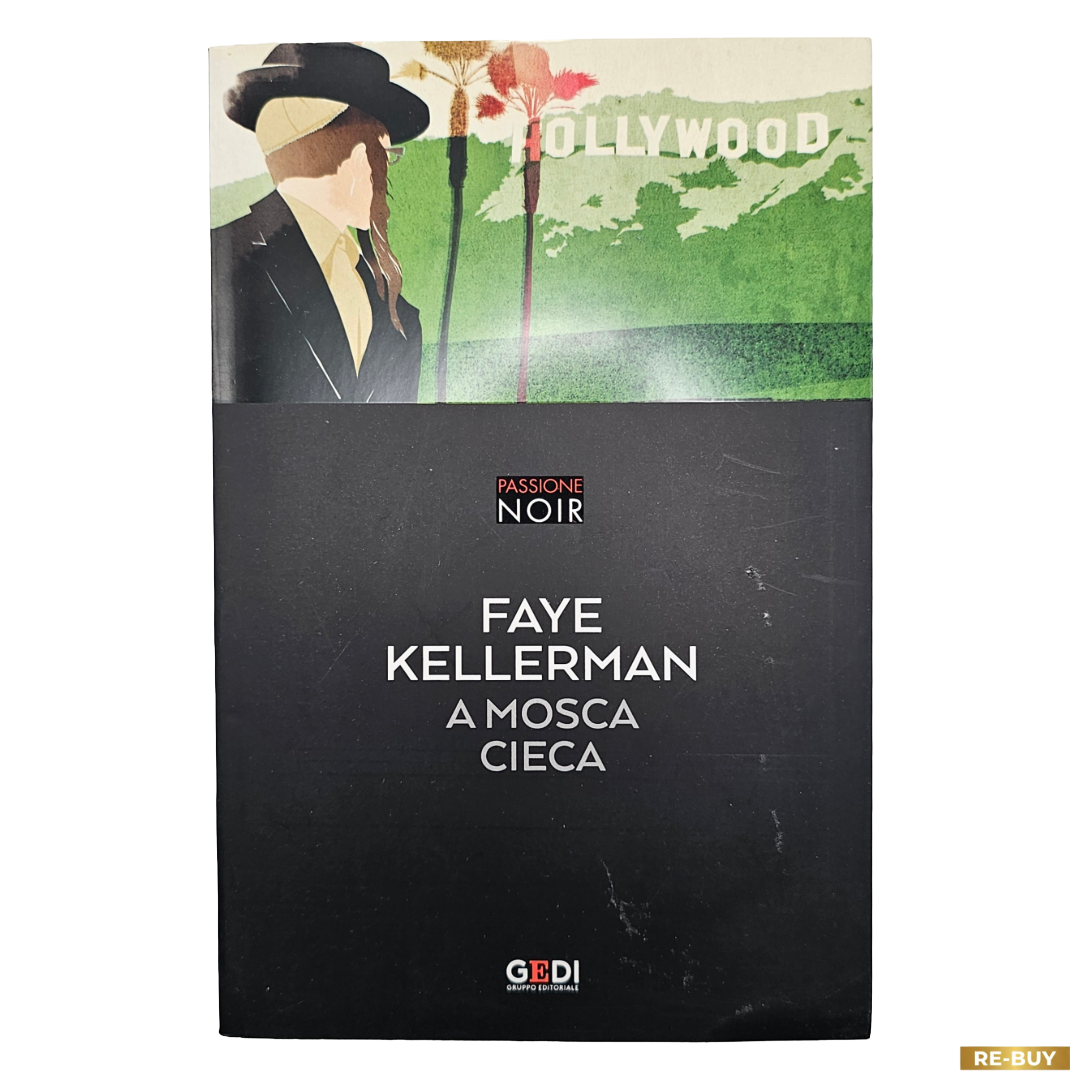 A Mosca Cieca Faye Kellerman Thriller GEDI Passione Noir (usato)