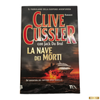 La nave dei morti di Clive Cussler e Jack Du Brul edizione TEA (usato)