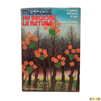 Ha Ragione la Natura - Maurice Mességué Prima Edizione 1972 | Libro Vintage