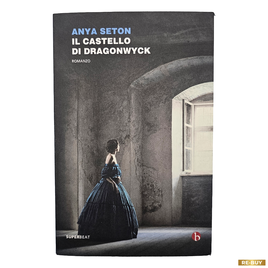 Il castello di Dragonwyck di Anya Seton - Edizione BEAT Superbeat (usato)
