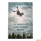 Le ragazze non hanno paura di Alessandro Q. Ferrari (usato)
