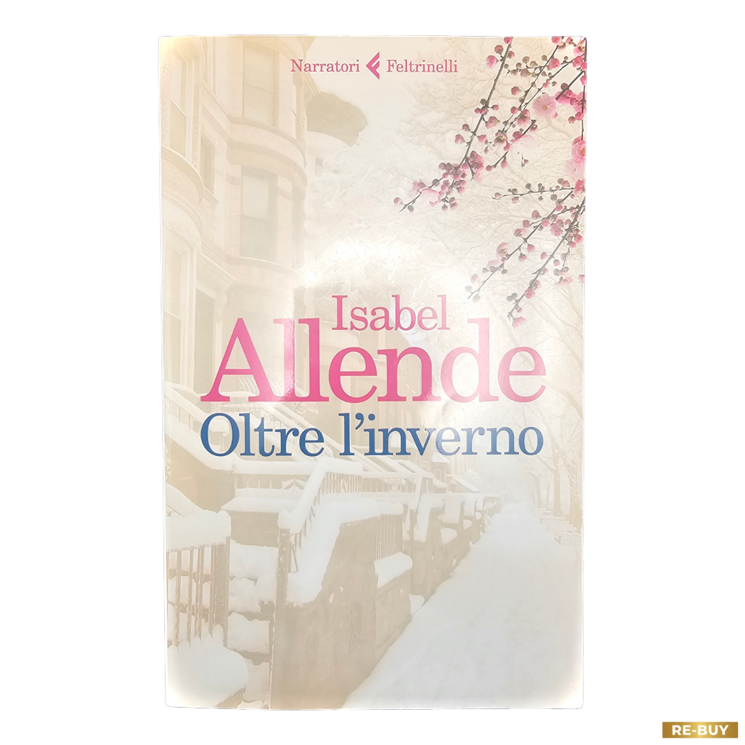 Libro Oltre l'inverno di Isabel Allende | Feltrinelli Romanzo