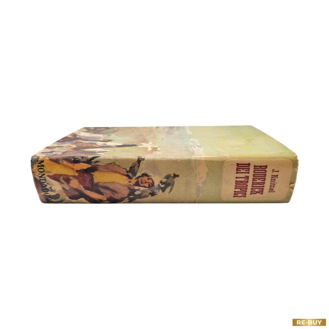 Roderick dei Tropici - John Knittel - Prima Edizione 1954 Mondadori (Usato Vintage)