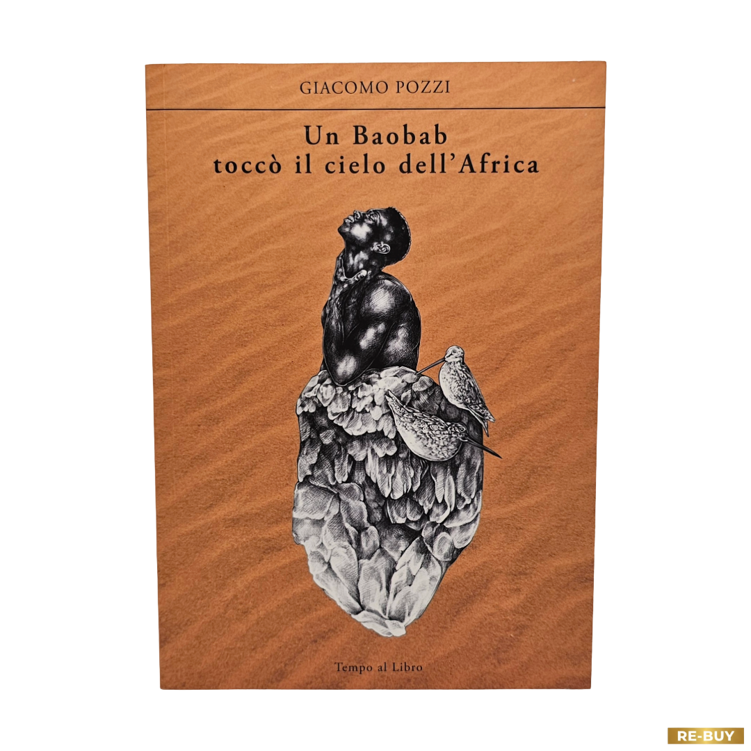 Un Baobab Toccò il Cielo dell'Africa Giacomo Pozzi Libro con Dedica Usato